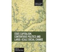 Vincent Kelly P State Capitalism, Contentious Politics And Large-sca (Tascabile)