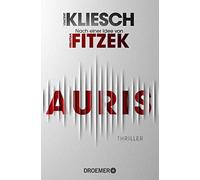 Vincent Kliesch Auris: Thriller. Nach einer Idee von Sebastian Fitze (Tascabile)