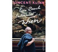Vincent Klink Ein Bauch lustwandelt durch Wien (Tascabile)