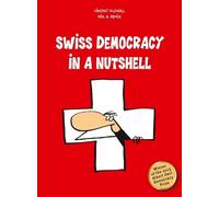 Vincent Kucholl Swiss Democracy In A Nutshell (Tascabile)