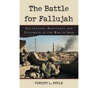 Vincent L. Foulk The Battle for Fallujah (Tascabile)