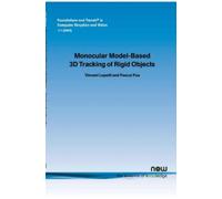Vincent Lepetit Pasca Monocular Model-Based 3D Tracking of Rigid Ob (Tascabile)