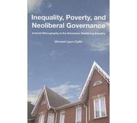 Vincent Lyon-Callo Inequality, Poverty, and Neoliberal Governance (Tascabile)