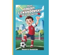 Vincent M Youngblood Meet Robert Lewandowski (Tascabile)