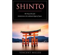 Vincent Miller Miller Vincent Shinto - The Way of Gods (Tascabile)