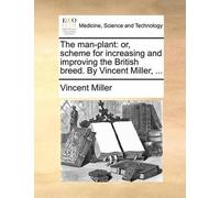 Vincent Miller The Man-Plant (Tascabile)
