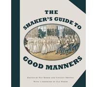 Vincent Newton The Shaker's Guide to Good Manners (Copertina rigida)
