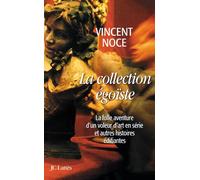 Vincent Noce La collection égoïste (Tascabile)