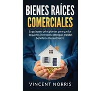 Vincent Norris Bienes Raíces Comerciales (Copertina rigida)