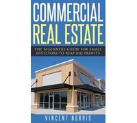 Vincent Norris Commercial Real Estate (Copertina rigida)