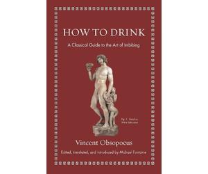 Vincent Obsopoeus How to Drink (Copertina rigida)