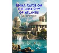 Vincent Ortegon Ortegon, Vincent Vinc Edgar Cayce on the Lost City (Tascabile)