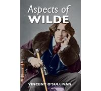 Vincent O'Sullivan Aspects of Wilde (Tascabile)
