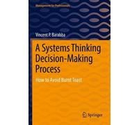 Vincent P. Barabba Systems Thinking Decision-Making Process (Tascabile)