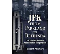Vincent Palamara JFK: From Parkland to Bethesda (Tascabile)