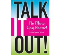 Vincent Paul Pellegrino Talk it OUT-No More Gay Shame (Tascabile)