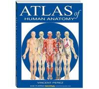 Vincent Perez Atlas of the Human Anatomy (Tascabile)