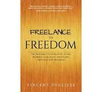 Vincent Pugliese Freelance to Freedom (Tascabile)