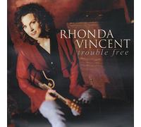 Vincent, Rhonda - Trouble Free