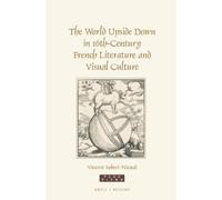 Vincent Robert- The World Upside Down in 16th-Century French (Copertina rigida)