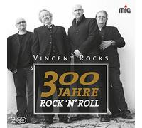 Vincent Rocks - 300 Jahre Rock 'N' Roll