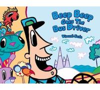 Vincent Scala Beep Beep Goes the Bus Driver (Copertina rigida)