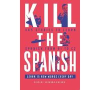 Vincent Serrano Guerra Kill the Spanish (Tascabile) Kill the Language