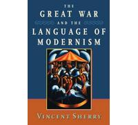 Vincent Sherry The Great War and the Language of Modernism (Tascabile)
