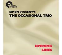 Vincent, Simon/ Occasional Trio - Opening Lines