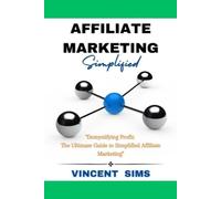 Vincent Sims Sims Vincent Affiliate Marketing Simplified (Tascabile)