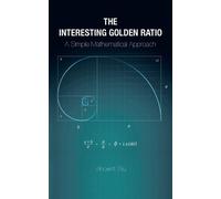 Vincent Siu The Interesting Golden Ratio (Tascabile)