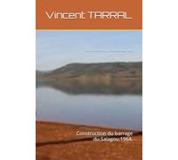 Vincent.TARRAL.Dans.La.Vallée.du.Salagou.1964.: Construction du barrage du Salagou.1964.