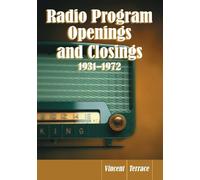 Vincent Terrace Radio Program Openings and Closings, 1931-1972 (Tascabile)
