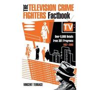 Vincent Terrace The Television Crime Fighters Factbook (Tascabile)