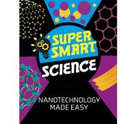 Vincent Tobin Super Smart Science: Nanotechnology Made Easy (Copertina rigida)