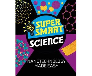 Vincent Tobin Super Smart Science: Nanotechnology Made Easy (Copertina rigida)