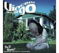 Vincent Van Go Go - Do U Know? - Cd