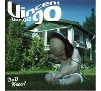 Vincent Van Go Go Do U Know? (CD)