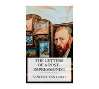 Vincent Van Gogh Anthony M Ludovi The Letters of a Post-Impressioni (Tascabile)