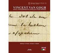 Vincent van Gogh. DNA, fingerprints, pollen and wood-Vincent van Gogh.DNA, impronte digitali, pollini, legno. Ediz. bilingue