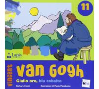 Vincent van Gogh. Giallo oro, blu cobalto