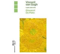Vincent Van Gogh. Il giallo della follia