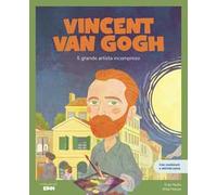 Vincent Van Gogh. Il grande artista incompreso. Ediz. a colori. Con QR Code