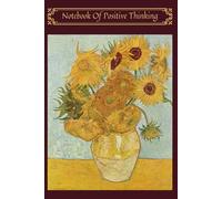 Vincent van Gogh, Notebook Of Positive Thinking: Motivational and inspirational notebook with positive affirmations; funny joke gift for the friends, coworkers, bosses and employees