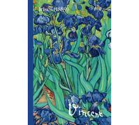 Vincent van Gogh Planner: Undated Monthly & Weekly Calendar for 12 Months: Irises 1889 Cover, Blank Notebook Pages Included, 6 x 9