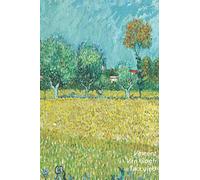 Vincent van Gogh Taccuino: Veduta di Arles con Iris | Perfetto per Prendere Appunti | Ideale per la Scuola, lo Studio, le Ricette o le Password | Bel Diario