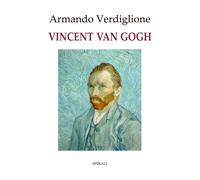 Vincent Van Gogh - Verdiglione Armando