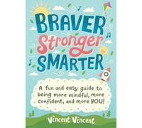 Vincent Vincent Braver, Stronger, Smarter (Tascabile)