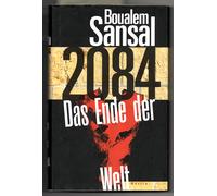 Vincent von Wroblewsky Boualem Sansal 2084: Das Ende der Welt (Copertina rigida)