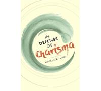Vincent W. Lloyd In Defense of Charisma (Copertina rigida)
